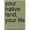 Your Native Land, Your Life by Adrienne Rich