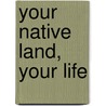 Your Native Land, Your Life door Adrienne Rich