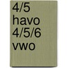 4/5 Havo 4/5/6 vwo door J.C. van Schaik