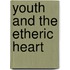 Youth And The Etheric Heart