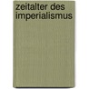 Zeitalter Des Imperialismus by Heinrich Friedjung