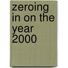 Zeroing In On The Year 2000 door George Marcus