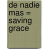 de Nadie Mas = Saving Grace door Darlene Ryan