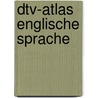 dtv-Atlas Englische Sprache door Wolfgang Viereck