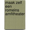 Maak zelf een Romeins amfitheater