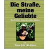 Die Strase, Meine Geliebte door Rik Palieri