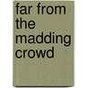 Far From The Madding Crowd door Onbekend