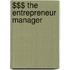 $$$ The Entrepreneur Manager