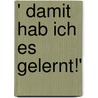 ' Damit hab ich es gelernt!' by Ruth Dolenc