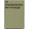10 Mandamientos Del Noviazgo door Sam Adams