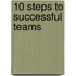 10 Steps to Successful Teams