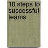 10 Steps to Successful Teams door Renie Mcclay