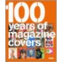 100 Years of Magazine Covers