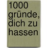 1000 Gründe, dich zu hassen door Onbekend