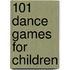 101 Dance Games For Children