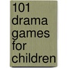101 Drama Games For Children door Rooyackers