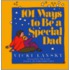 101 Ways To Be A Special Dad
