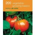 200 Vegetable-Growing Basics