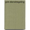 GVB-dienstregeling by Gemeentevervoerbedrijf Amsterdam