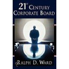 21st Century Corporate Board door Ralph D. Ward