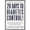 28 Days to Diabetes Control! door Lance Porter
