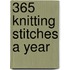 365 Knitting Stitches A Year