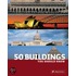 50 Buildings You Should Know