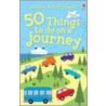 50 Things To Do On A Journey door Onbekend