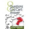8 Questions God Can't Answer door John Busacker