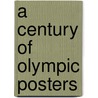 A Century of Olympic Posters door Margaret Timmers