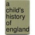 A Child's History Of England