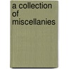 A Collection Of Miscellanies door John Norris