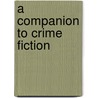 A Companion To Crime Fiction door Charles J. Rzepka
