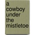 A Cowboy Under the Mistletoe