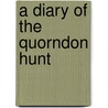 A Diary Of The Quorndon Hunt by Thomas Jones
