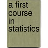 A First Course In Statistics door Jones David Caradog