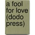 A Fool for Love (Dodo Press)