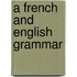 A French And English Grammar