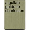 A Gullah Guide to Charleston door Alphonso Brown