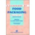 A Handbook of Food Packaging