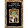 A History Of Medieval Europe by Ralph Henry Davis