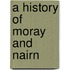 A History Of Moray And Nairn