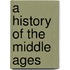 A History Of The Middle Ages