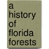 A History of Florida Forests