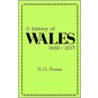 A History of Wales 1660-1815 by E.D. Evans