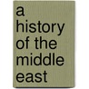 A History of the Middle East door Saul S. Friedman