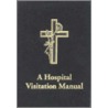 A Hospital Visitation Manual door Perry H. Biddle