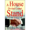 A House Divided Cannot Stand door Barbara Ann Mary Mack