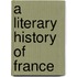 A Literary History Of France