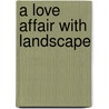 A Love Affair with Landscape door Jay Appleton